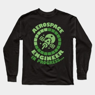 Aerospace engineer in progress Long Sleeve T-Shirt